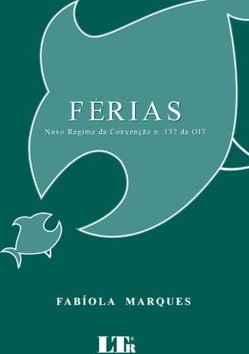 Férias: Novo regime da convenção n. 132 da OIT