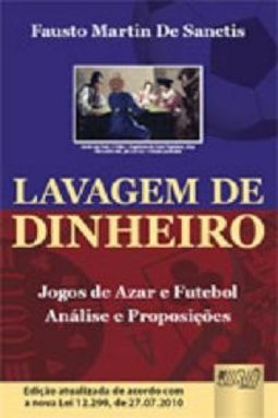 LAVAGEM DE DINHEIRO JOGOS DE AZAR E FUTEBOL