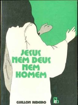 Jesus: Nem Deus, Nem Homem