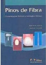 Pinos de Fibra: Considerações Teóricas e Aplicações Clínicas