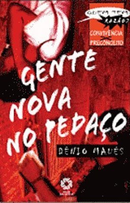 GENTE NOVA NO PEDAÇO