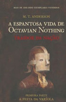 A ESPANTOSA VIDA DE OCTAVIAN NOTHING