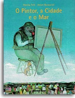 O Pintor, a Cidade e o Mar