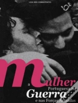 A Mulher Portuguesa na Guerra e nas Forças Armadas
