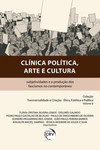Clínica política, arte e cultura: subjetividades e a produção dos fascismos no contemporâneo