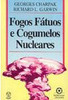 Fogos Fátuos e Cogumelos Nucleares - Importado