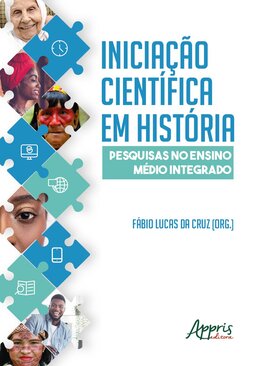 Iniciação científica em história: pesquisas no ensino médio integrado