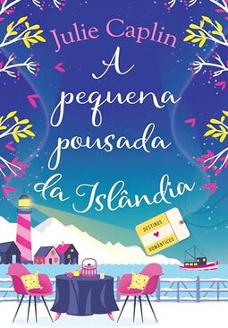 A pequena pousada da Islândia (Destinos Românticos – Livro 4)