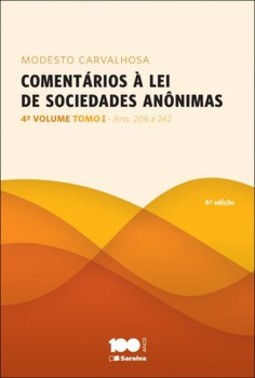 Comentários à lei de sociedades anônimas - Tomo I: arts. 206 a 242