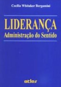 Liderança: Administração do Sentido