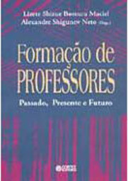 Formação de Professores: Passado, Presente e Futuro
