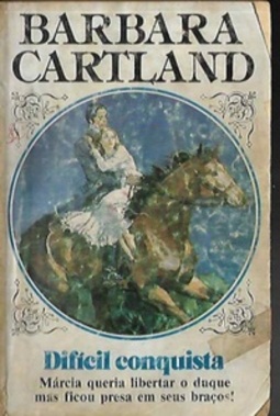Difícil Conquista (Barbara Cartland #288)