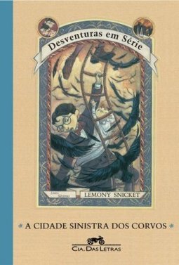 Desventuras em Série: a Cidade Sinistra dos Corvos - vol. 7