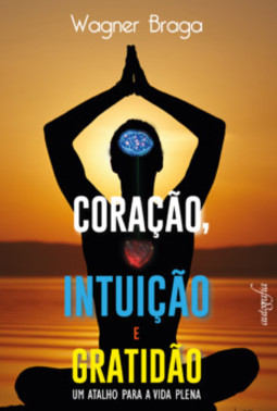 Coração, intuição e gratidão