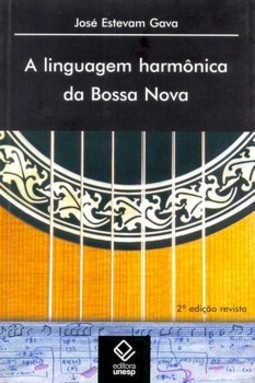 A linguagem harmônica da bossa nova - 2ª edição