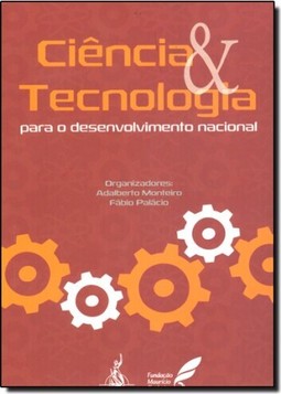 Ciência & Tecnologia Para o Desenvolvimento Nacional