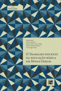 O trabalho docente na educação básica em Minas Gerais