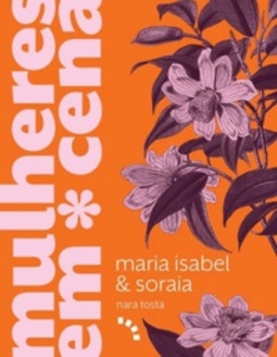 Maria Isabel e Soraia (Mulheres em cena #Volume 1)