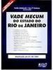 Vade Mecum do Estado do Rio de Janeiro - Atualizado até 01-06-2005