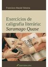 Exercícios de caligrafia literária: Saramago quase