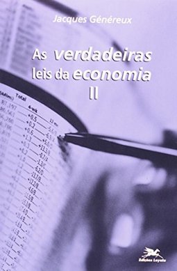 Verdadeiras Leis da Economia, As - vol. 2