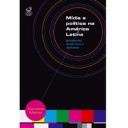 Mídia e política na América Latina1: globalização, democracia e identidade