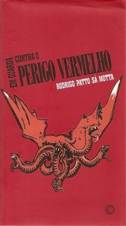 Em Guarda Contra o Perigo Vermelho: o Anticomunismo no Brasil