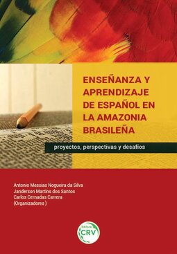 Enseñanza y aprendizaje de español en la Amazonia brasileña: proyectos, perspectivas y desafíos