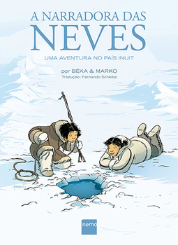 A narradora das neves: Uma aventura no país inuit