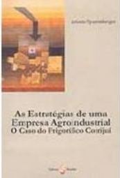 As Estratégias de uma Empresa Agroindustrial