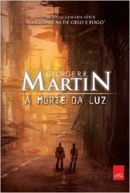 A Morte Da Luz - George R. R. Martin