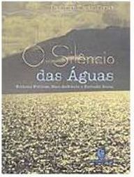Silêncio das Águas: Políticas Públicas, Meio Ambiente e Exclusão...