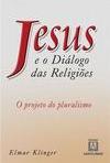 Jesus e o Diálogo das Religiões