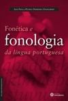 Fonética e Fonologia da Língua Portuguesa (Língua Portuguesa em Foco #3)