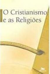 O Cristianismo e as Religiões