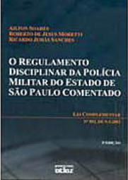 O Regulamento Disciplinar da Polícia Militar do Estado São Paulo...