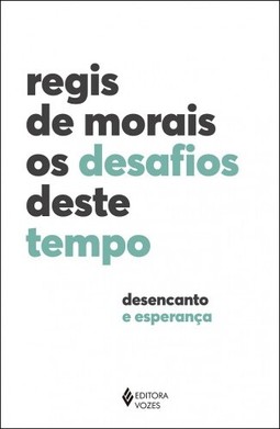 Os desafios deste tempo