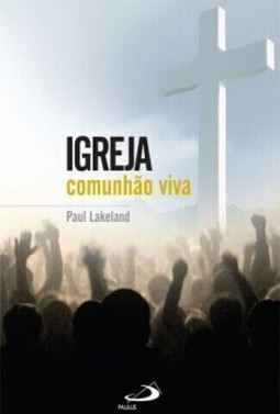 Igreja: comunhão viva