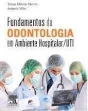 Fundamentos da odontologia em ambiente hospitalar/UTI