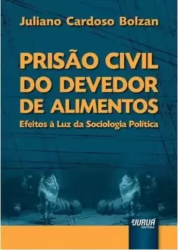 Prisão Civil do Devedor de Alimentos