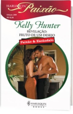 Revelação: Fruto de um desejo (Harlequin Paixão #209)