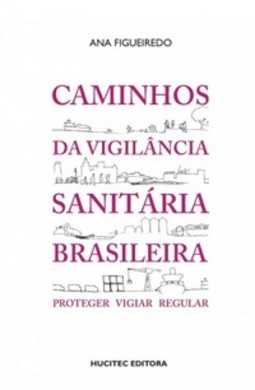 Caminhos da vigilância sanitária brasileira