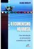 O Ecumenismo no Brasil