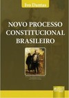 Novo Processo Constitucional Brasileiro