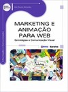 Marketing e animação para web: estratégias e comunicação visual