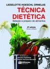 Técnica dietética: seleção e preparo de alimentos