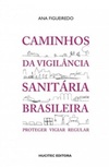 Caminhos da vigilância sanitária brasileira