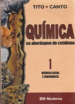 Química na abordagem do cotidiano 1 - Química geral e inorgânica