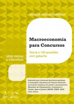 Macroeconomia para concursos: Teoria e 160 questões com gabarito