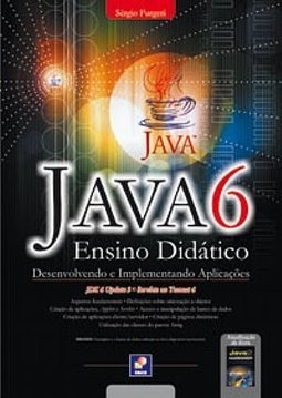 Java 6: Ensino Didático - Desenvolvendo e Implementando Aplicações